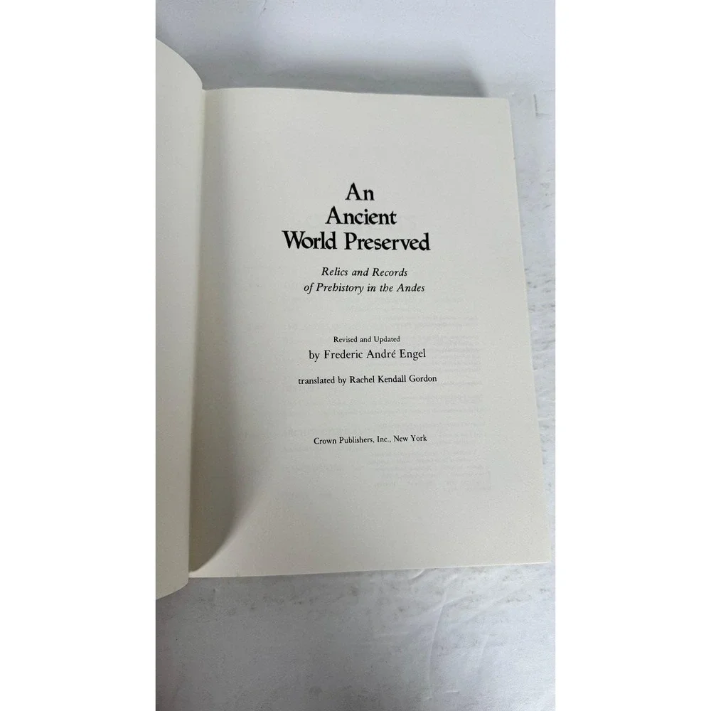 An Ancient World Preserved Engel 1972 Illustrated Prehistory Andes Archaeology